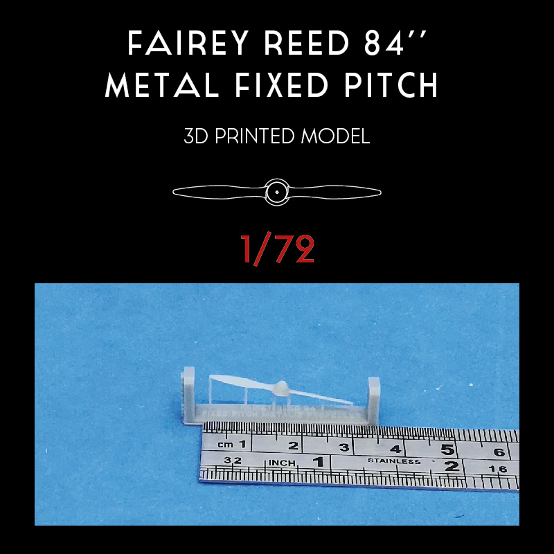 1/72 Fairey Reed 84’’ Metal Fixed Pitch