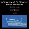 1/48 - De Havilland DH 5220 76'' Woden Propeller